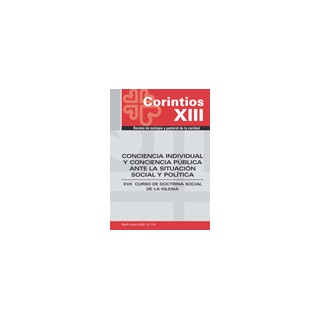 CORINTIOS XIII. Revista de teologia y pastoral de la caridad. Conciencia individual y conciencia pública ante la situación social y política.